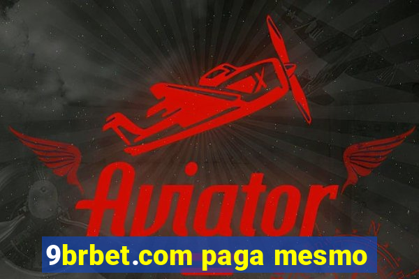 9brbet.com paga mesmo